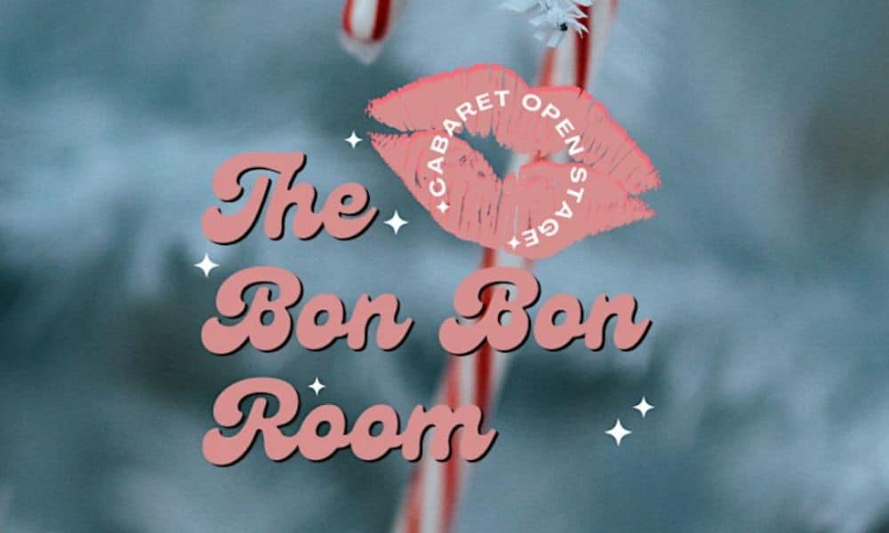 A poster with lipstick embossed lips graphic and the words The Bon Bon Room - this is for a cabaret evening