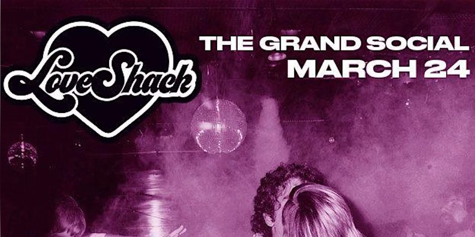 Loveshack @ The Grand Social